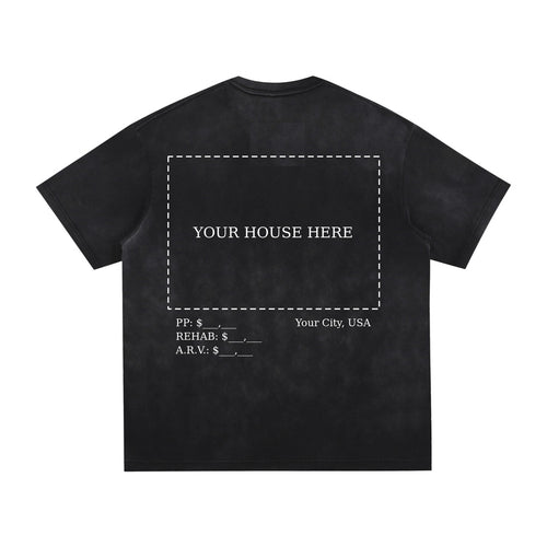 Custom House Tee — your house and deal stats printed on a vintage washed black tee